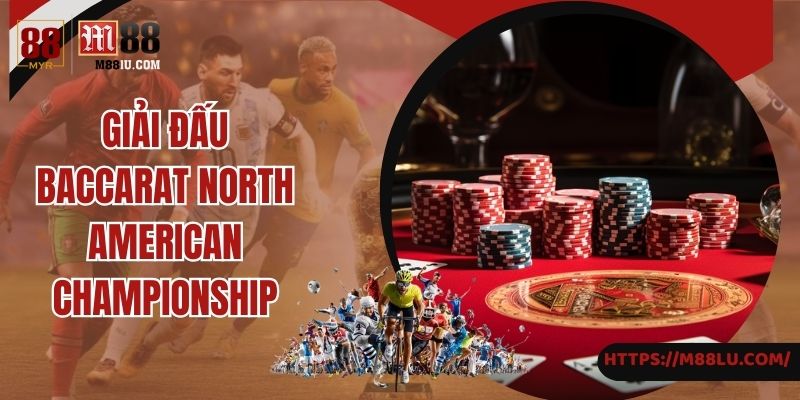 Giải đấu baccarat North American Championship